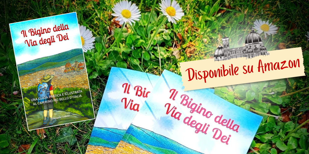 Il Bigino della Via degli Dei, la guida illustrata e completa al cammino più bello d'Italia. Disponibile su Amazon.